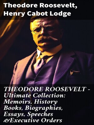 cover image of THEODORE ROOSEVELT--Ultimate Collection